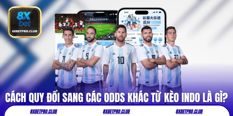Cách quy đổi sang các odds khác từ kèo Indo là gì?