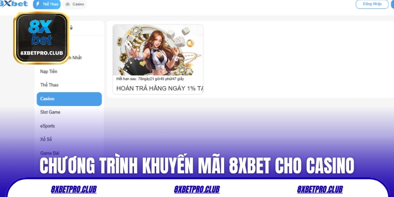 Chương trình khuyến mãi 8xbet cho danh mục casino